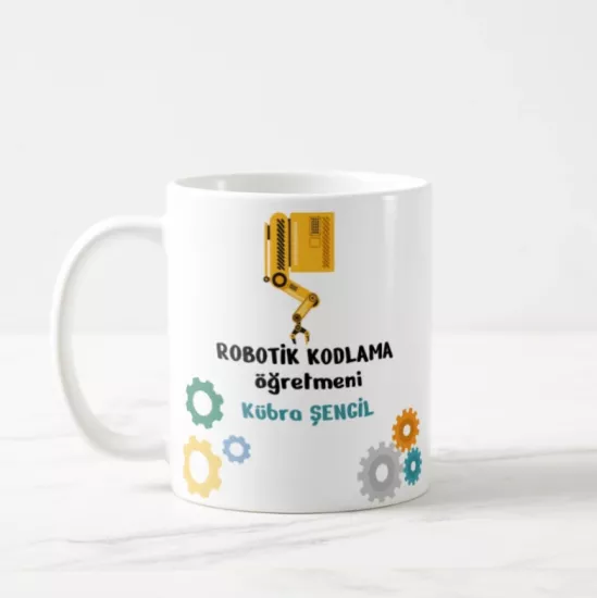 Robotik Kodlama Öğretmeni- İsimli Kupa Bardak